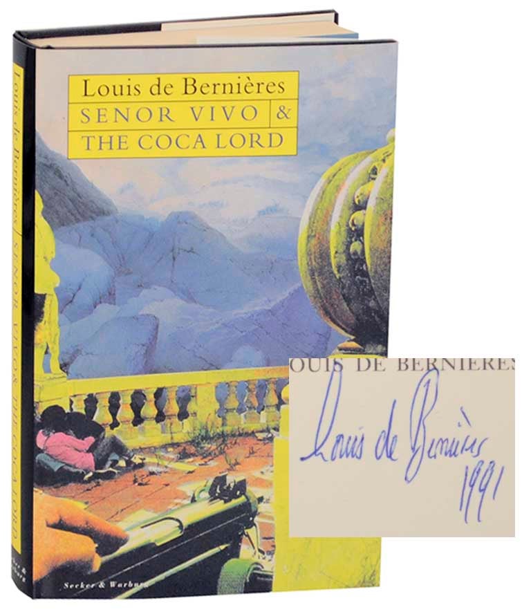 Item #164895 Senor Vivo and The Coca Lord (Signed First Edition). Louis DE BERNIERES.