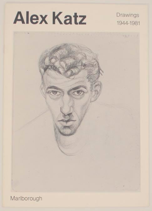 Item #164905 Alex Katz: Drawings 1944-1981. Alex KATZ, Sanford Schwartz.
