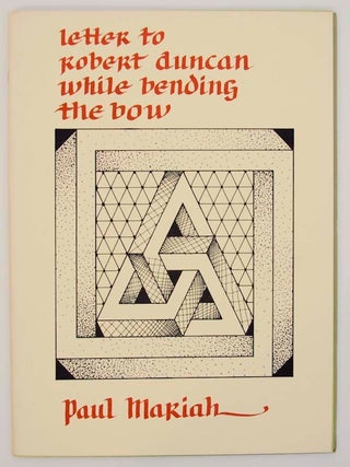 Item #165252 Letter to Robert Duncan While Bending The Bow. Paul MARIAH
