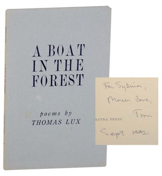 Item #165270 A Boat in the Forest (Signed First Edition). Thomas LUX