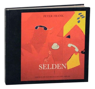 Item #165752 Selden. Peter FRANK, Roger Selden