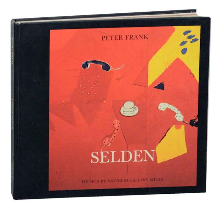 Item #165752 Selden. Peter FRANK, Roger Selden.