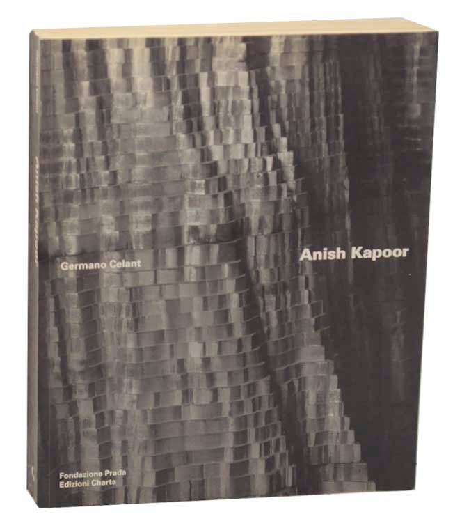 Item #165871 Anish Kapoor. Anish KAPOOR, Germano Celant.