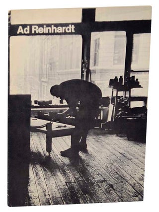 Item #165898 Ad Reinhardt: Black Paintings 1951-1967. Ad REINHARDT, Harvard H. Arnason,...