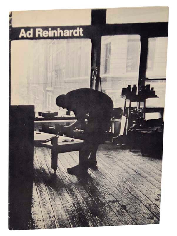 Item #165898 Ad Reinhardt: Black Paintings 1951-1967. Ad REINHARDT, Harvard H. Arnason, Barbara Rose.