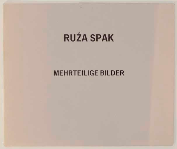 Item #165926 Ruza Spak: Mehrteilige Bilder. Ruza SPAK, Wolfgang Winkler.