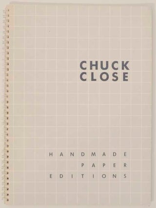 Item #165957 Chuck Close: Handmade Paper Editions. Chuck CLOSE