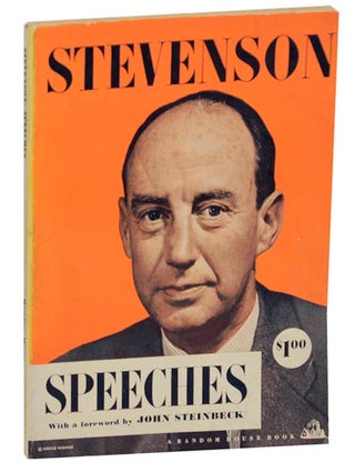 Item #166012 Speeches of Adlai Stevenson. Adlai E. STEVENSON, Debs Myers, John Steinbeck,...