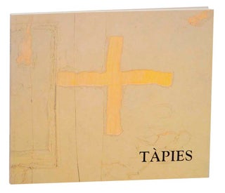 Item #166076 Antoni Tapies: Recent Works. Antoni TAPIES, Robert S. Lubar