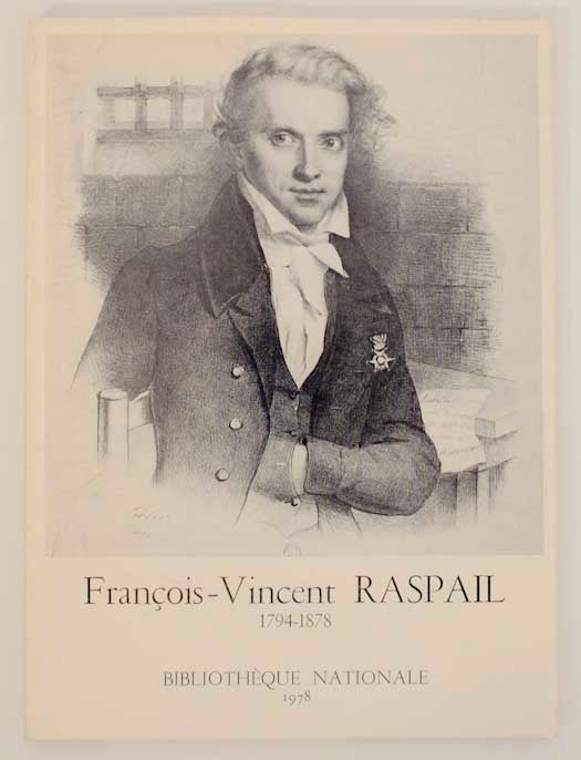 Item #166098 Francois-Vincent Raspail 1794-1878. Francois-Vincent RASPAIL.