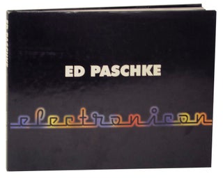 Item #166161 Ed Paschke: Electronicon. Ed PASCHKE, John Yau, Dennis Adrian, Marc Paschke,...