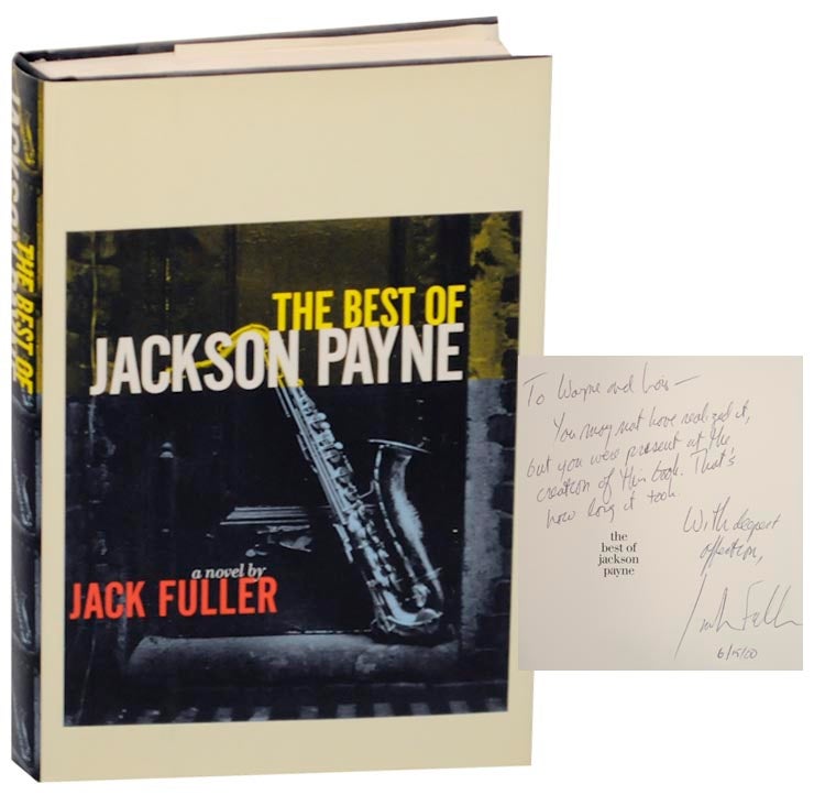 Item #166201 The Best of Jackson Payne (Signed First Edition). Jack FULLER.