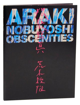 Item #166485 Nobuyoshi Araki: Obsenities. Nobuyoshi ARAKI