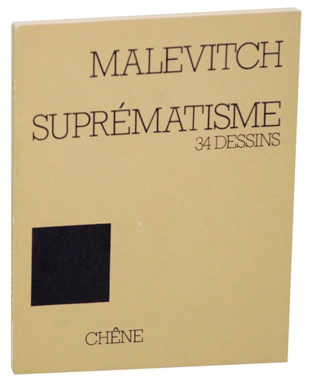 Item #166529 Malevich Suprematisme: 34 Dessins. Kazimir MALEVICH.