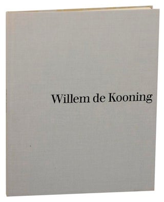 Item #166702 Willem de Kooning: Transcending Landscape Painting 1975-1979. Jill Weinberg...