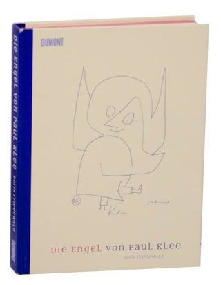 Item #166816 Die Engel von Paul Klee. Boris FRIEDWALD, Paul Klee