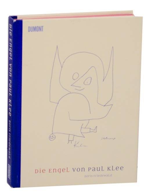 Item #166816 Die Engel von Paul Klee. Boris FRIEDWALD, Paul Klee.