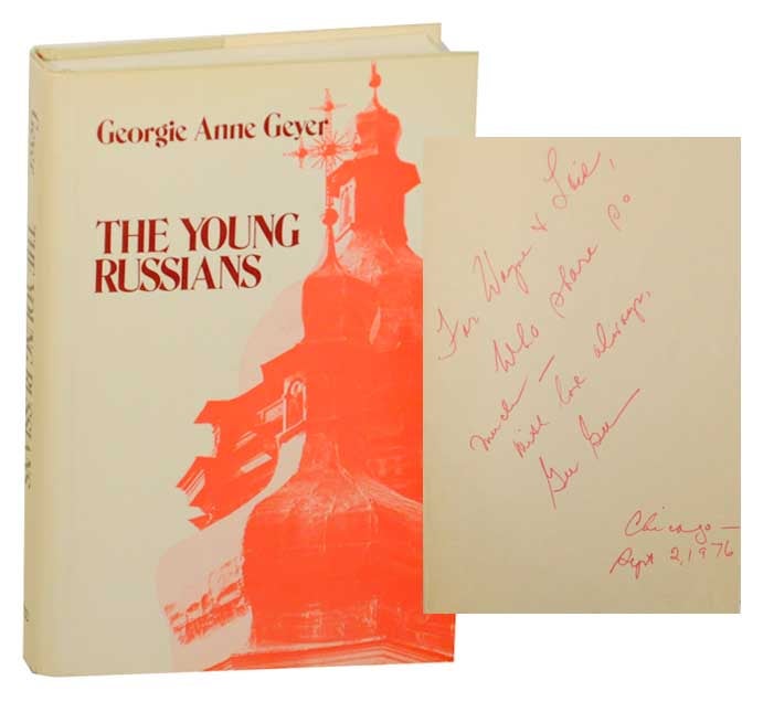 Item #166870 The Young Russians (Signed Association Copy). Georgie Anne GEYER.
