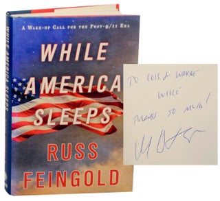 Item #166885 While America Sleeps: A Wake-Up Call For The Post 9/11 Era (Signed First...