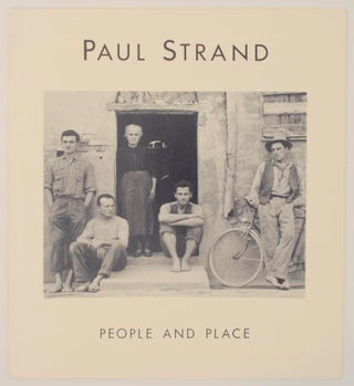 Item #166942 Paul Strand: People and Place. Paul STRAND, Judith Keller