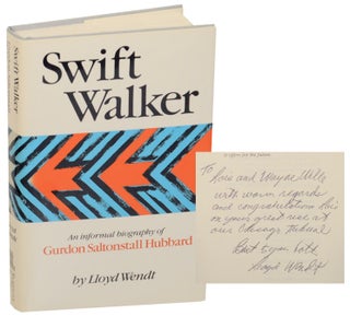 Item #166955 Swift Walker: An Informal Biography of Gurdon Saltonstall Hubbard (Signed First...