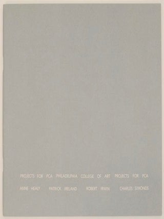 Item #167024 Projects for PCA Philadelphia College of Art. Janet KARDON, Robert Irwin,...