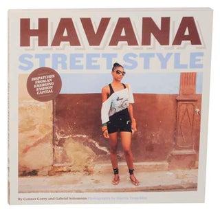 Item #167117 Havana Street Style. Conner GORRY, Gabriel Solomons, Martin Tompkins