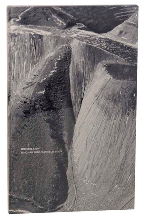 Item #167160 Bingham Mine / Garfield Stack. Michael LIGHT, David L. Ulin, Lawrence Weschler.