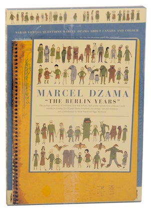 Item #167183 The Berlin Years. Marcel DZAMA, Sarah Vowell