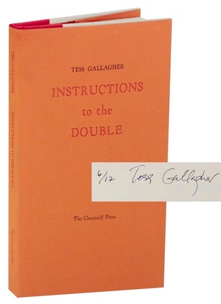 Item #167187 Instructions to the Double (Signed Limited Edition). Tess GALLAGHER