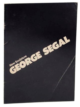 Item #167208 Exhibition of New Sculpture George Segal. George SEGAL