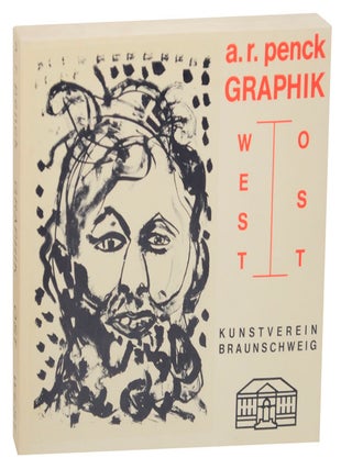 Item #167367 A.R. Penck: Graphik Ost / West. A. R PENCK