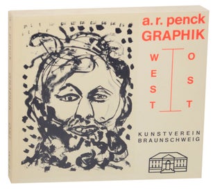 Item #167367 A.R. Penck: Graphik Ost / West. A. R. PENCK