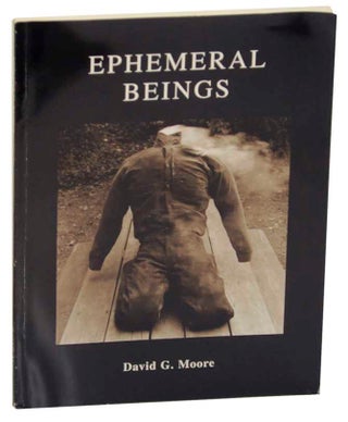 Item #167461 Ephemeral Beings. David G. MOORE