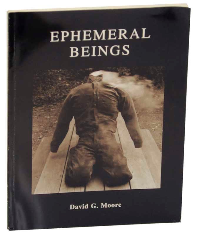 Item #167461 Ephemeral Beings. David G. MOORE.