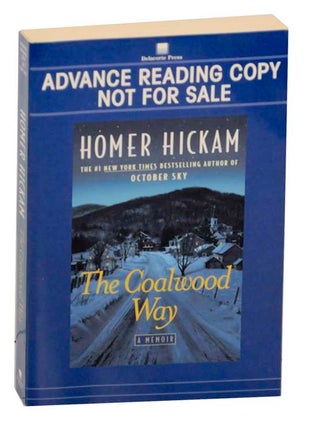 Item #167559 The Coalwood Way: A Memoir. Homer HICKAM