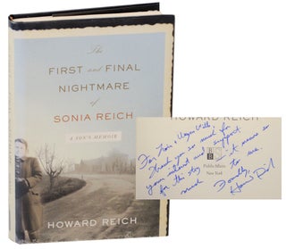 Item #167615 The First and Final Nightmare: A Son's Memoir (Signed First Edition). Howard REICH