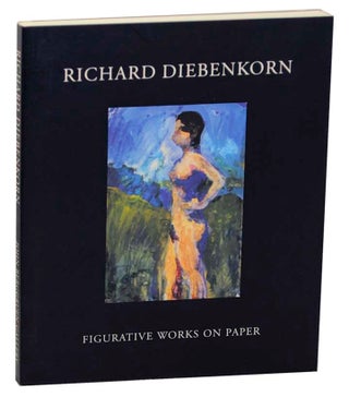 Item #167787 Richard Diebenkorn: Figurative Works on Paper. Richard DIEBENKORN, Jane...