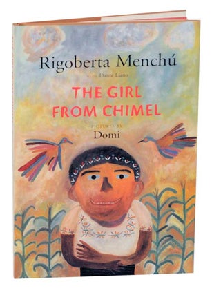 Item #167818 The Girl From Chimel. Rigoberta MENCHU, Dante Liano and Domi