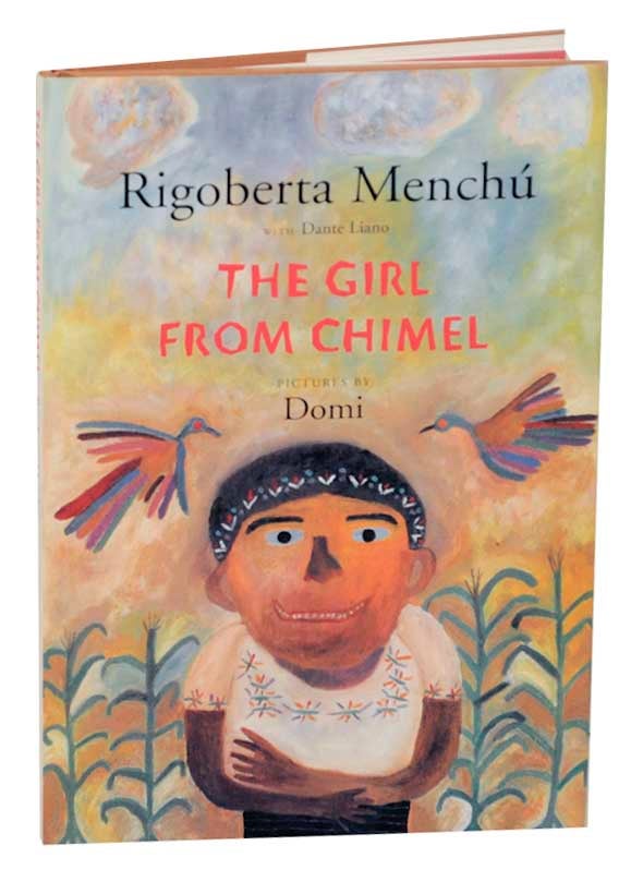 Item #167818 The Girl From Chimel. Rigoberta MENCHU, Dante Liano and Domi.