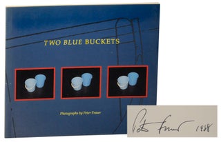 Item #167874 Two Blue Buckets (Signed First Edition). Peter FRASER, Rupert Martin
