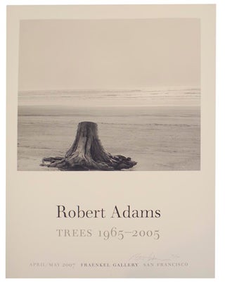 Item #167926 Robert Adams: Trees 1965-2005 (Signed Poster). Robert ADAMS