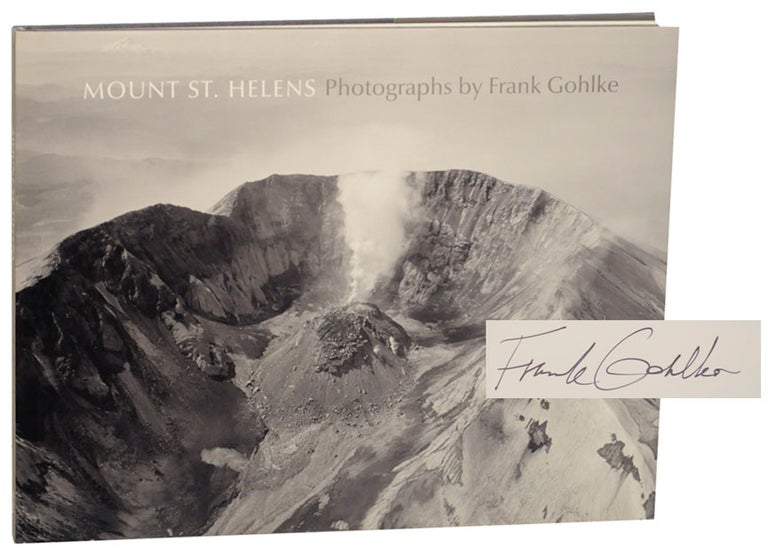 Item #168073 Mount St. Helens (Signed First Edition). Frank GOHLKE, Kerry Sieh, Simon LeVay.