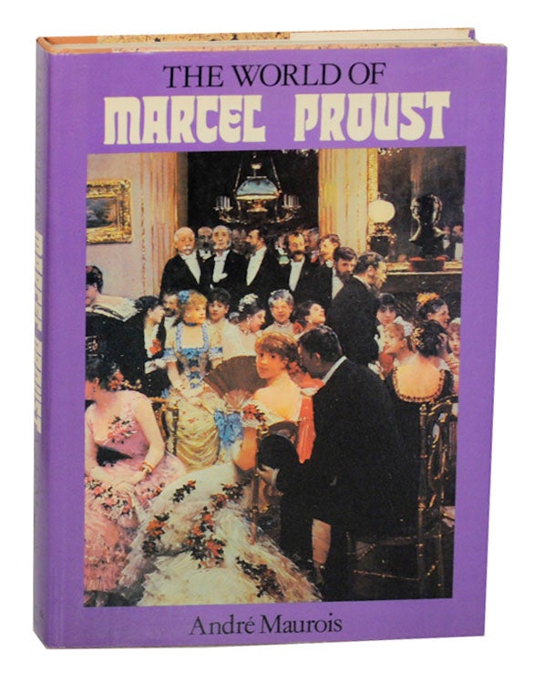Item #168179 The World of Marcel Proust. Andre MAUROIS.