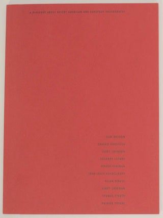 Item #168289 A Dialogue About Recent American and European Photography. Jean-Francois...