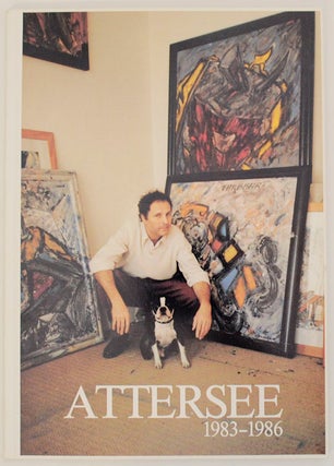 Item #168380 Attersee: Selected Works 1983-1986. Christian Ludwig ATTERSEE