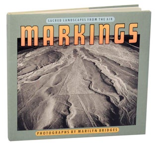 Item #168520 Markings: Aerial Views of Sacred Landscapes. Marilyn BRIDGES, Keith Critchlow,...