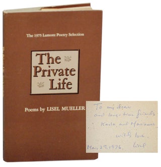 Item #168550 The Private Life (Signed First Edition). Lisel MUELLER