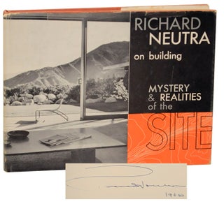 Item #168669 Mystery & Realities of the Site (Signed First Edition). Richard NEUTRA, Julius...