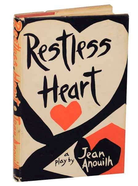 Item #168916 Restless Heart. Jean ANOUILH.
